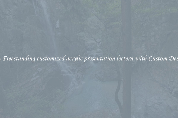 Buy Freestanding customized acrylic presentation lectern with Custom Designs
