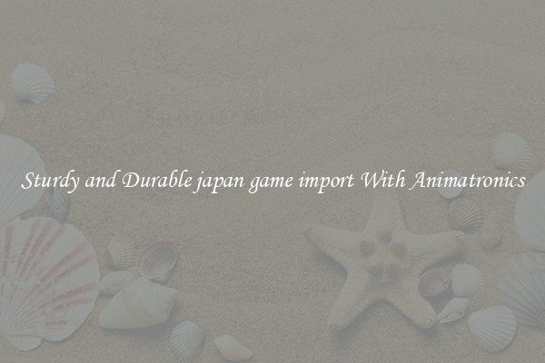 Sturdy and Durable japan game import With Animatronics