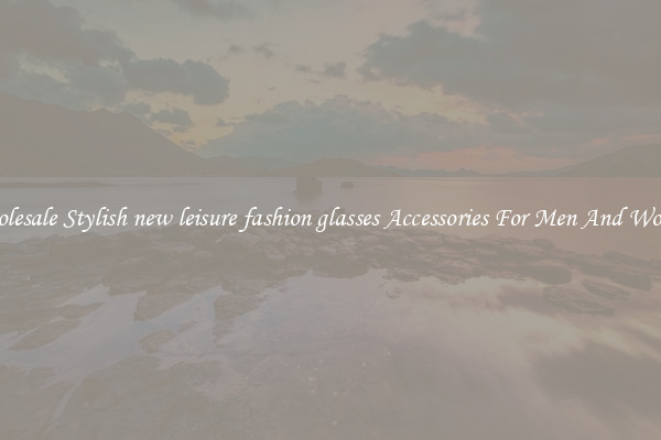 Wholesale Stylish new leisure fashion glasses Accessories For Men And Women
