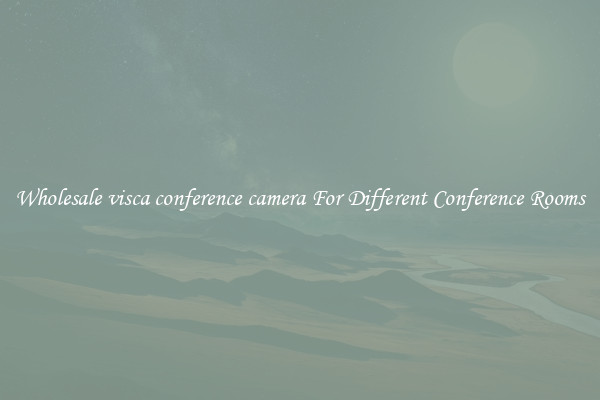 Wholesale visca conference camera For Different Conference Rooms
