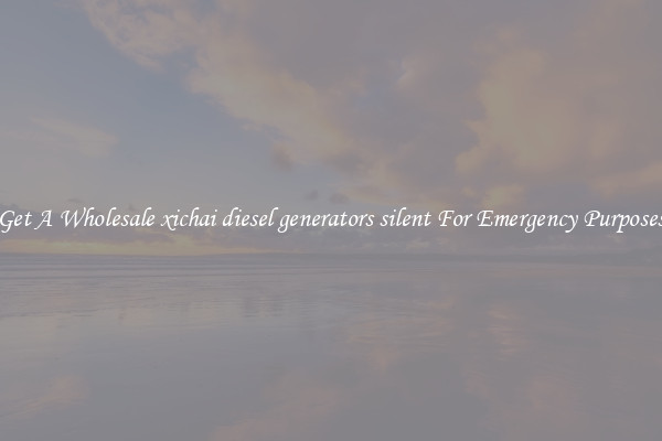 Get A Wholesale xichai diesel generators silent For Emergency Purposes