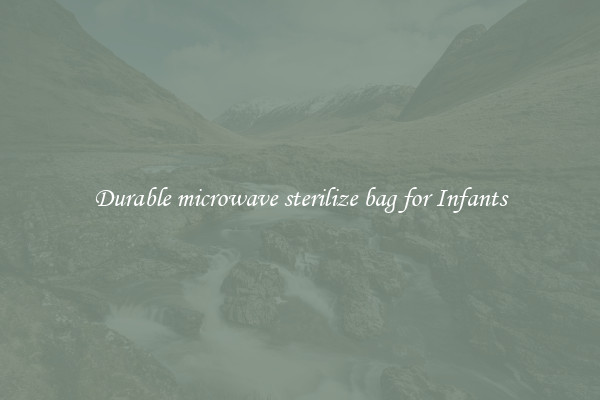 Durable microwave sterilize bag for Infants
