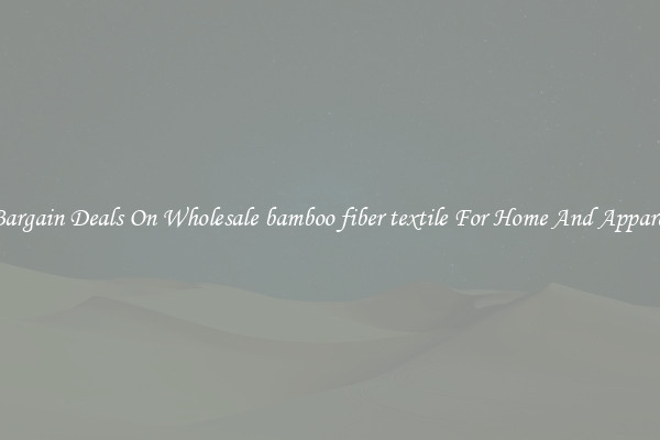 Bargain Deals On Wholesale bamboo fiber textile For Home And Apparel