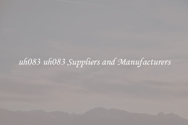 uh083 uh083 Suppliers and Manufacturers